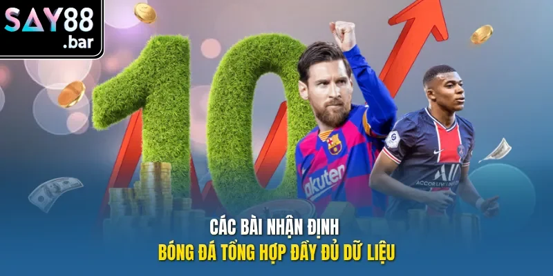 Các bài nhận định bóng đá tổng hợp đầy đủ dữ liệu.