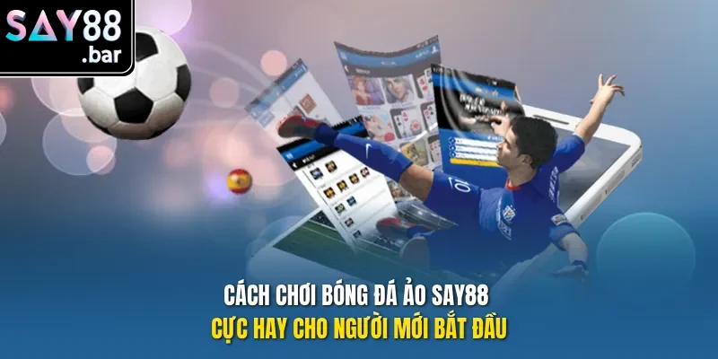 Cách chơi bóng đá ảo