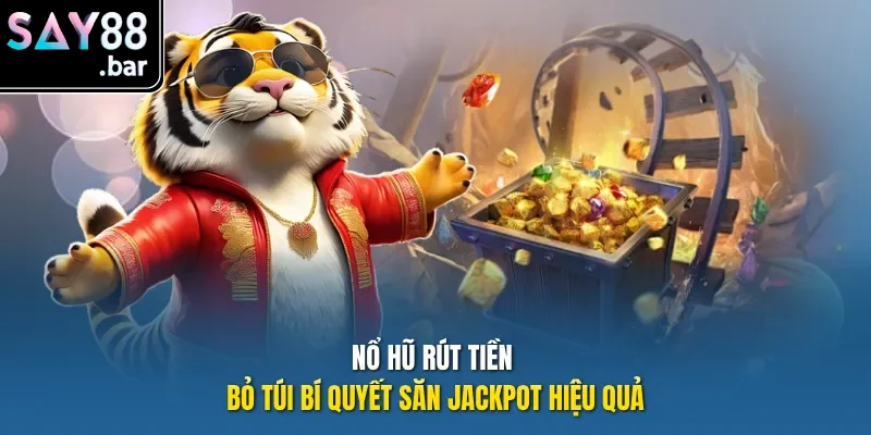 Nổ hũ rút tiền