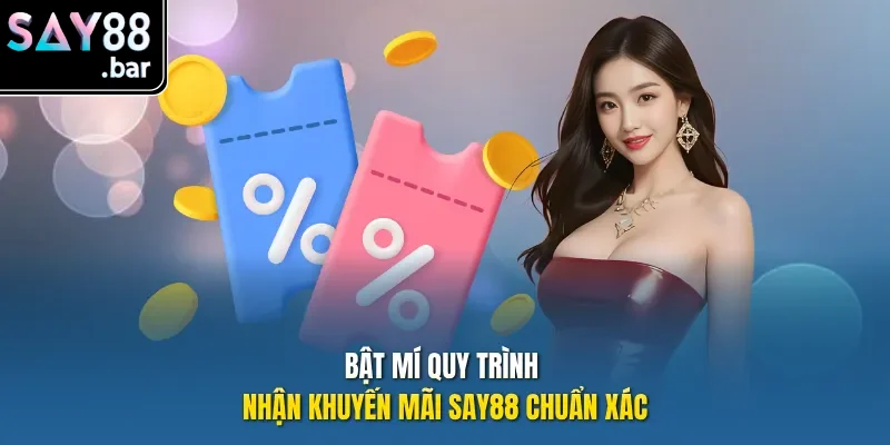 Bật mí quy trình nhận khuyến mãi Say88 chuẩn xác