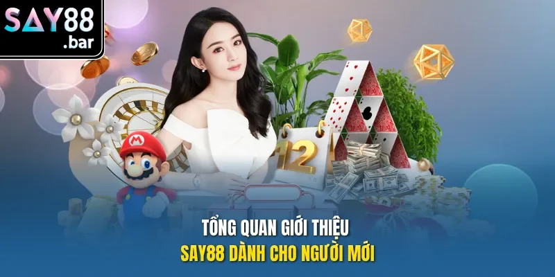 Tổng quan Giới thiệu Say88 dành cho người mới