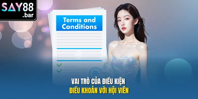 Vai trò của điều kiện điều khoản với hội viên
